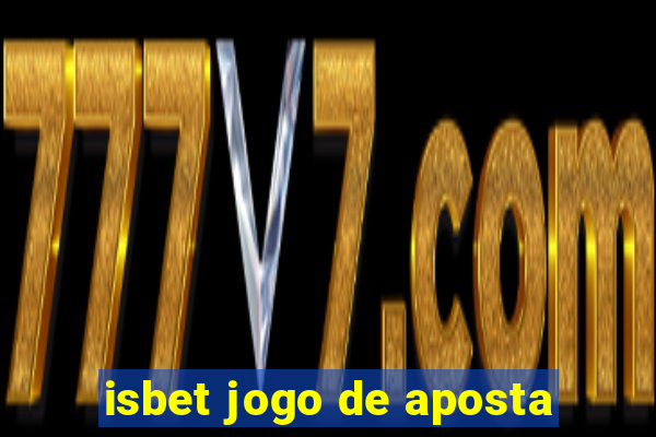 isbet jogo de aposta